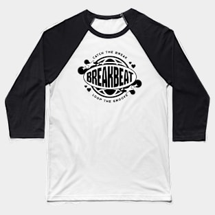 BREAKBEAT  - Y2K Catch The Globe (Black) Baseball T-Shirt
